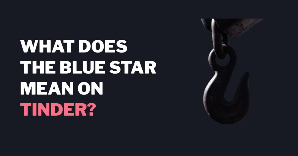 Decoding the Meaning Behind a Blue Star on Tinder