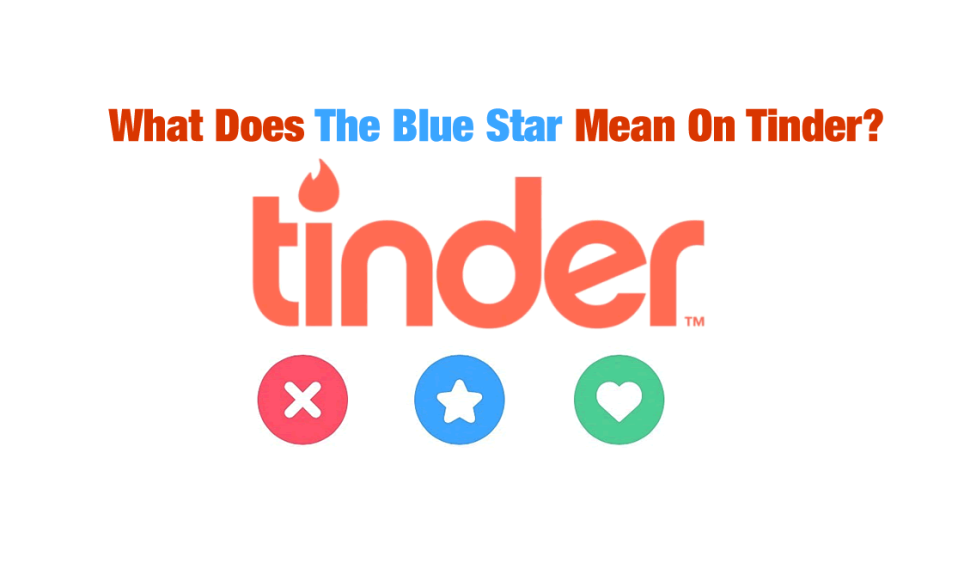 Decoding the Meaning Behind a Blue Star on Tinder